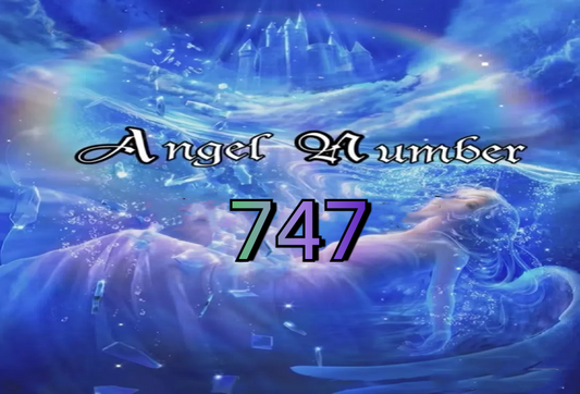 Unlocking the Meaning of Angel Number 747: A Path to Spiritual Growth and Success