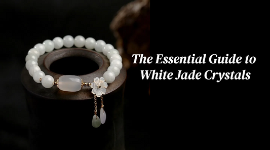 The Essential Guide to White Jade Crystals