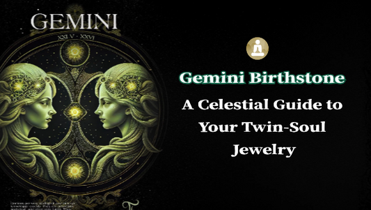 Gemini Birthstone: A Celestial Guide to Your Twin-Soul Jewelry